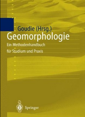 Geomorphologie: Ein Methodenhandbuch für Studium und Praxis